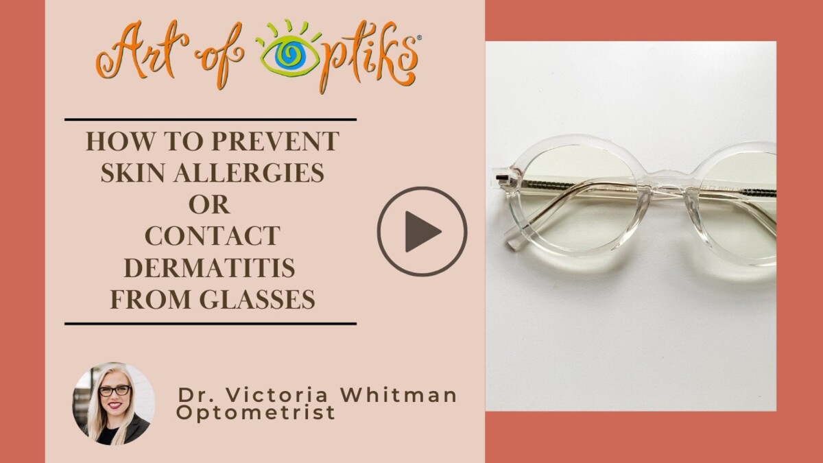 How to Prevent Skin Allergies or Contact Dermatitis from Glasses