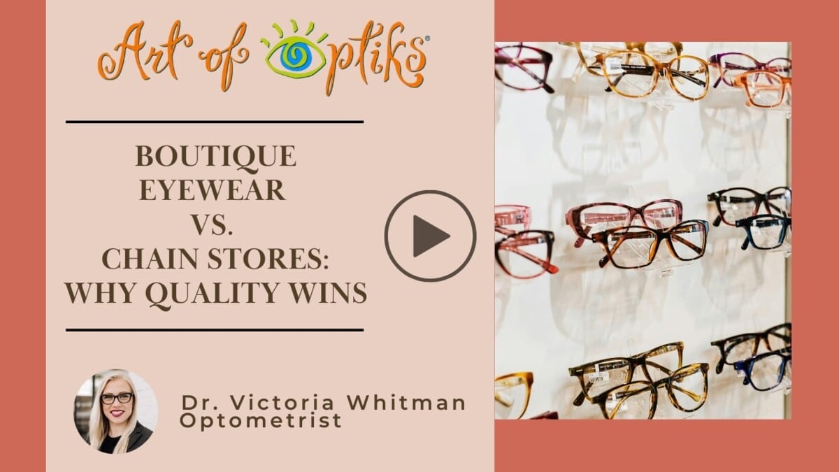 Boutique Eyewear vs. Chain Stores: Why Quality Wins