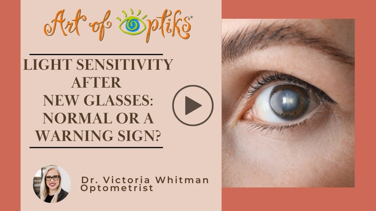 Light Sensitivity After New Glasses: Normal or a Warning Sign?